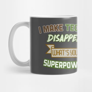 I Make Tequila Disappear - What's Your Superpower? Funny Gift Design Mug